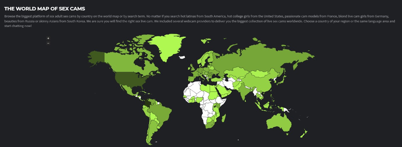 World Map of Sex Cams A world map of where you can find all the best adult sex cam streams, no matter what you are into.
