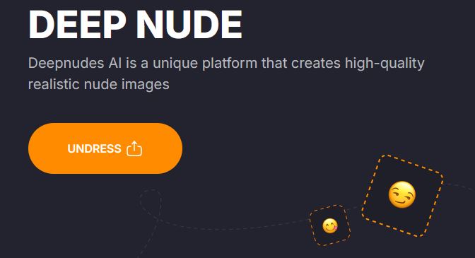 Deep Nudes the AI platform that allows you to do a variety of functionalities, including undress, sex chats, sex calls and more.